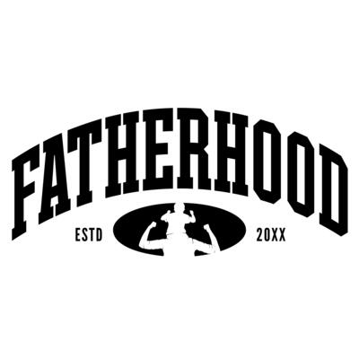 FATHERHOOD - CUSTOM YEAR Thumbnail